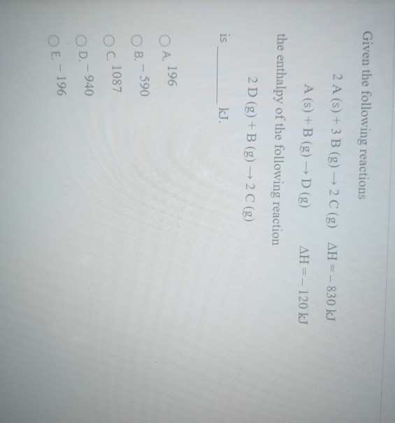 Solved Given the following reactions 2 A (s) + 3 B (g) → 2C | Chegg.com