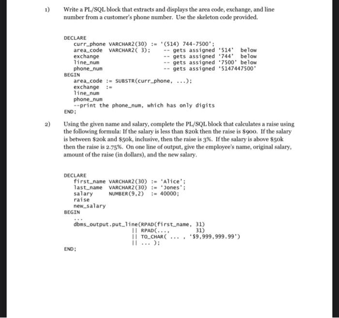 Solved 1) Write a PL/SQL block that extracts and displays | Chegg.com