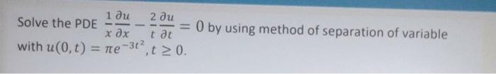 Solved 1 ди 2 ди Solve the PDE = 0 by using method of | Chegg.com