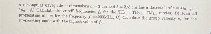 Solved A rectangular waveguide of dimensions a = 2 cm and b | Chegg.com