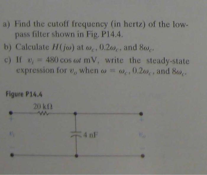 Solved a) Find the cutoff frequency (in hertz) of the