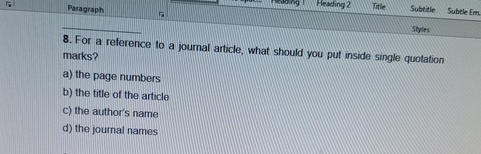 Solved For a reference to a journal article, what should you 