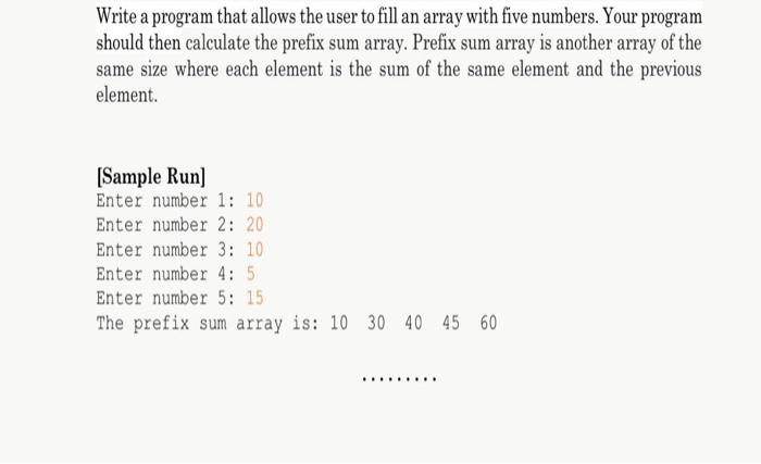 Solved Write a program that allows the user to fill an array | Chegg.com