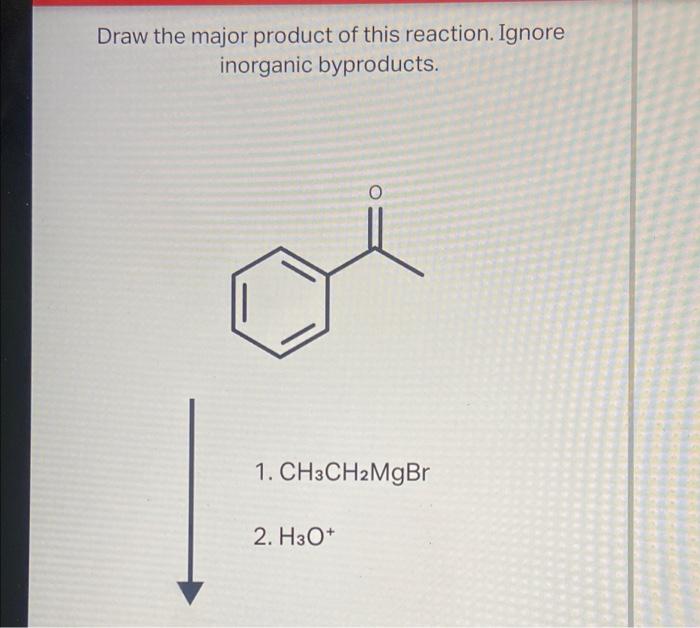 Solved Draw the major product of this reaction. Ignore | Chegg.com