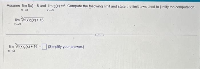 Solved Assume limx→3f(x)=8 and limx→3g(x)=6. Compute the | Chegg.com