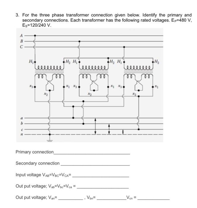 Solved 3. For the three phase transformer connection given | Chegg.com