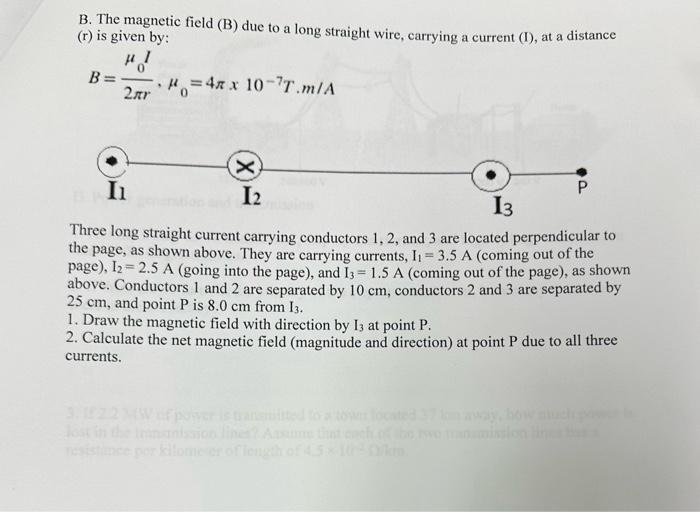 Solved B. The magnetic field (B) due to a long straight | Chegg.com