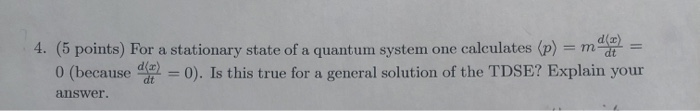 Solved 4. (5 points) For a stationary state of a quantum | Chegg.com