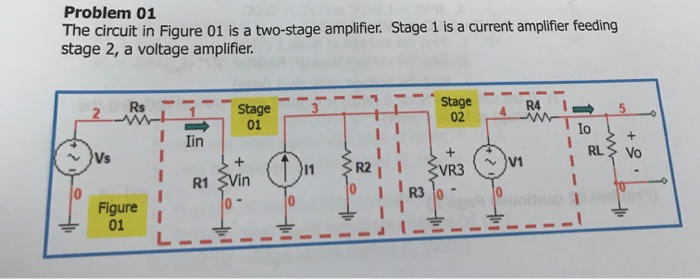 Solved Problem 01 The circuit in Figure 01 is a two-stage | Chegg.com