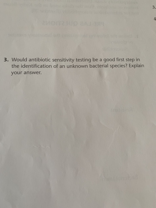 Solved 3. Would antibiotic sensitivity testing be a good | Chegg.com