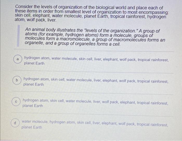 Solved Consider the levels of organization of the biological | Chegg.com