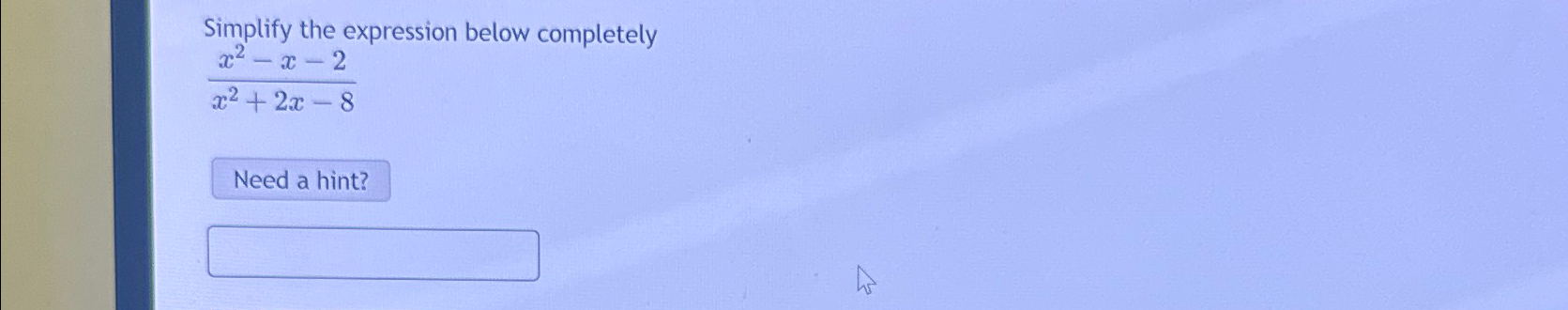 solved-simplify-the-expression-below-completelyx2-x-2x2-2x-8-chegg