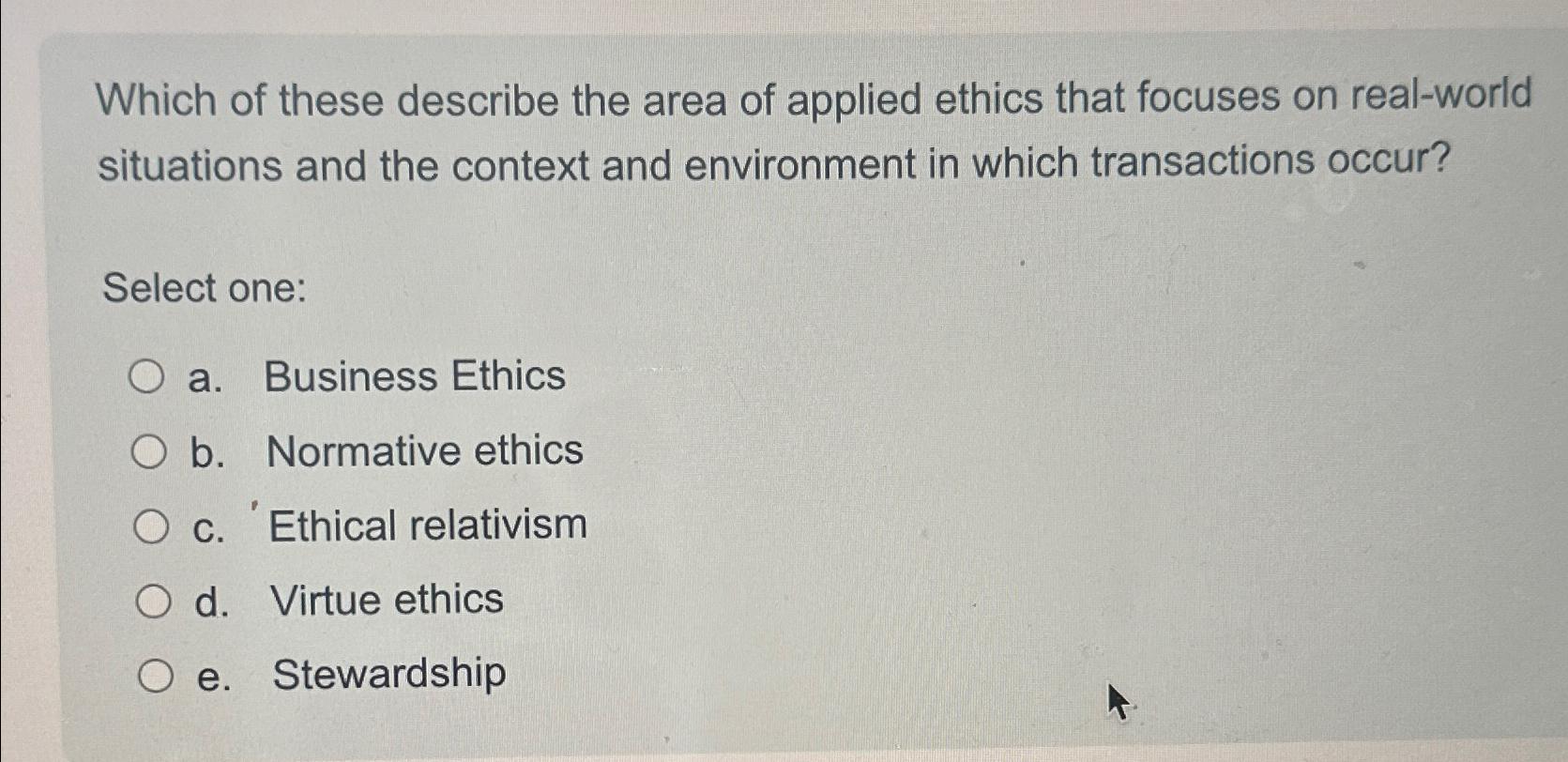 Solved Which of these describe the area of applied ethics | Chegg.com