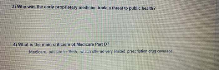 3) Why was the early proprietary medicine trade a threat to public health? 4) What is the main criticism of Medicare Part D?