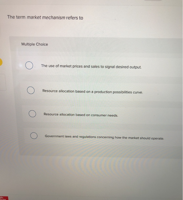 solved-the-term-market-mechanism-refers-to-multiple-choice-chegg