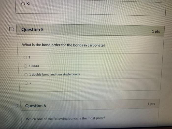 Solved OKI D Question 5 1 pts What is the bond order for the | Chegg.com