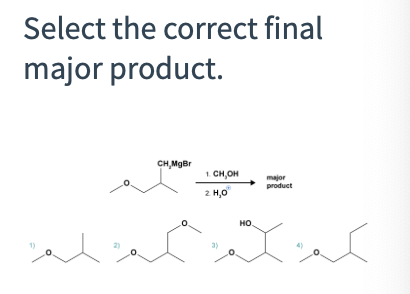 Solved Select the correct final major product.Select the | Chegg.com