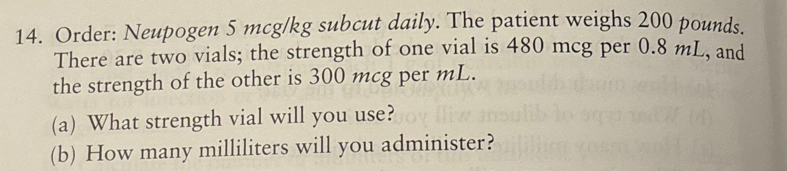 Solved Order: Neupogen 5mcgkg ﻿subcut daily. The patient | Chegg.com