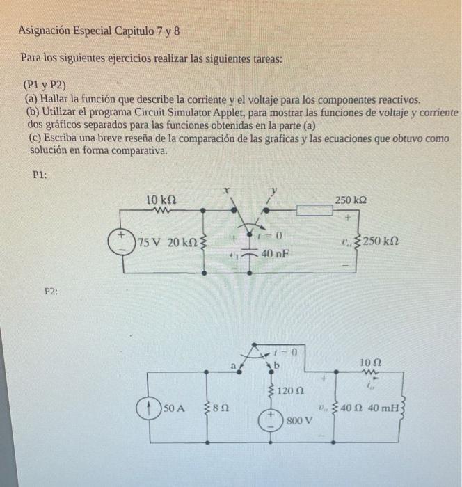 Asignación Especial Capitulo 7 y 8 Para los siguientes ejercicios realizar las siguientes tareas: (P1 y P2) (a) Hallar la fun