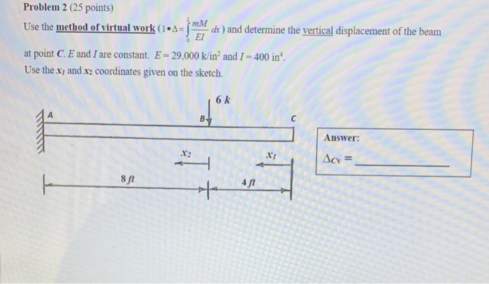 Solved Problem 2 (25 points) Use the method of virtual work | Chegg.com