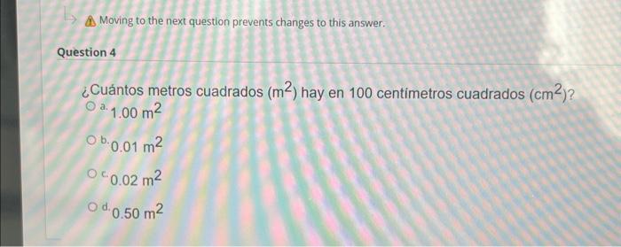 A Moving to the next question prevents changes to this answer. Question 4 ¿Cuántos metros cuadrados \( \left(\mathrm{m}^{2}\r