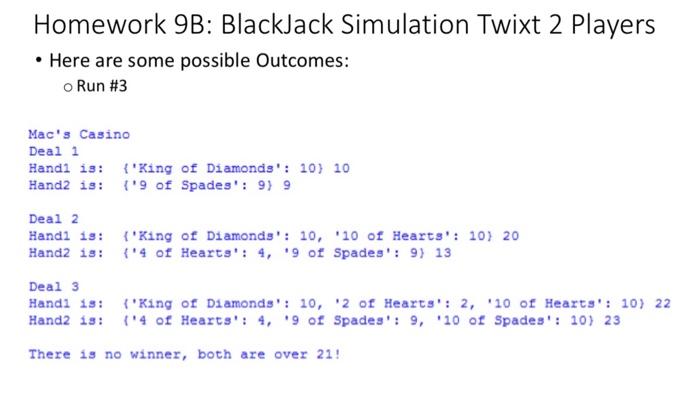 Solved Homework 9B: BlackJack Simulation Twixt 2 Play - | Chegg.com