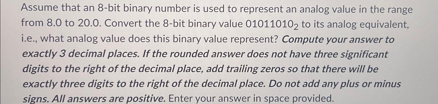 Solved Assume that an 8-bit binary number is used to | Chegg.com