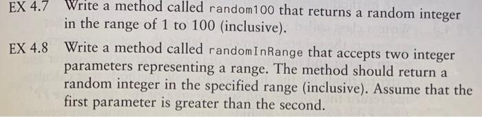 Solved EX 4.7 Write a method called random 100 that returns | Chegg.com