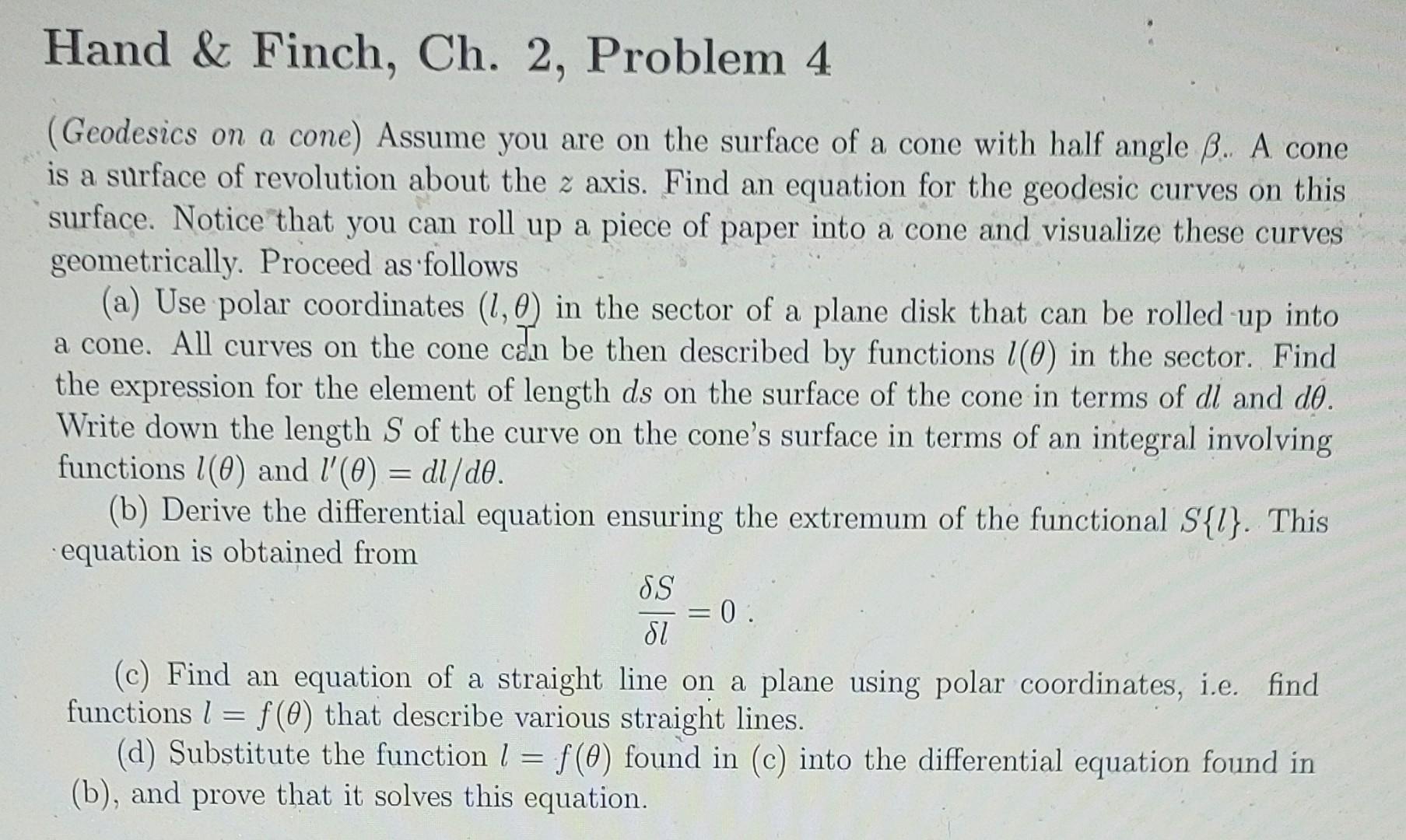 (Geodesics on a cone) Assume you are on the surface