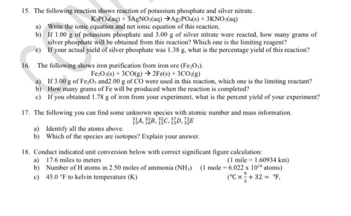 15. The following reaction shows reaction of potassium phosphate and silver nitrate.
\( \mathrm{K}_{3} \mathrm{PO}_{4}(\mathr