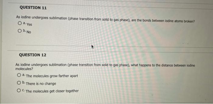 Solved Question 11 As Iodine Undergoes Sublimation (phase 