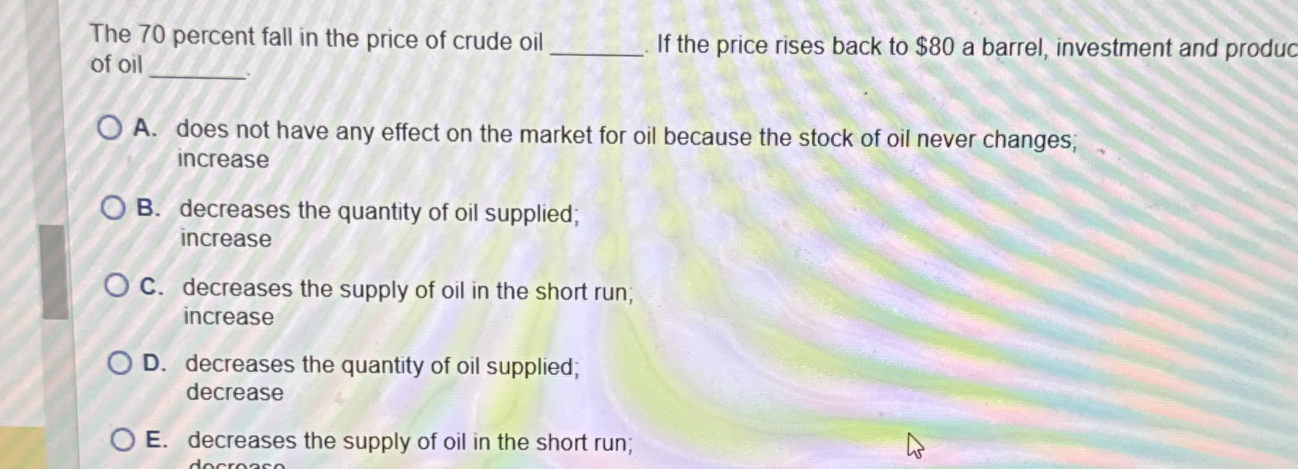 Solved The 70 ﻿percent fall in the price of crude oil of oil | Chegg.com