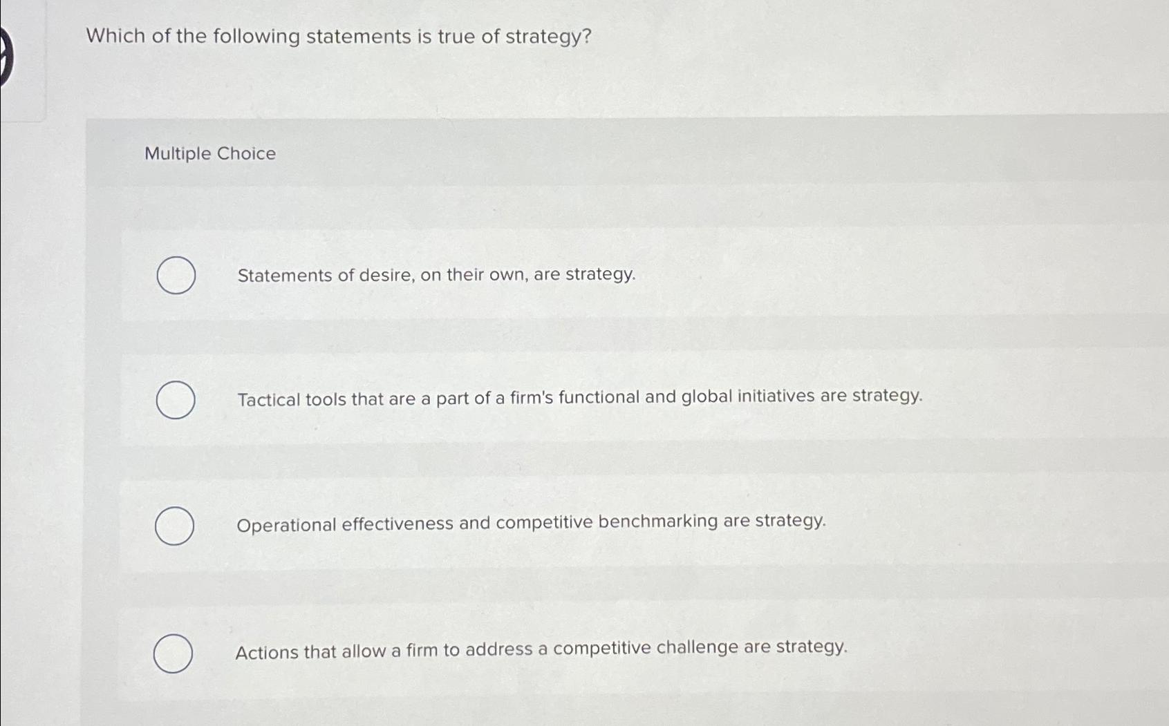 which of the following statements is true of strategy