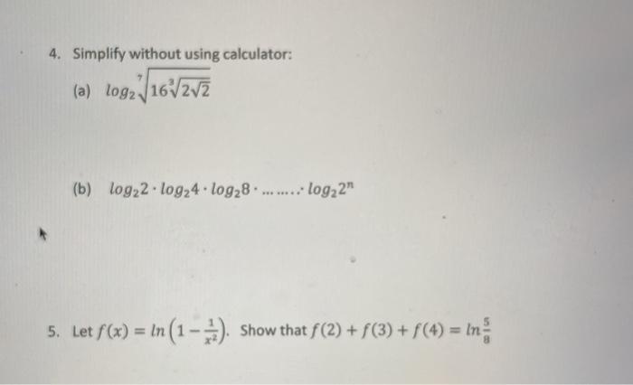 Solved 4. Simplify without using calculator: (a) log2/16/2VE | Chegg.com