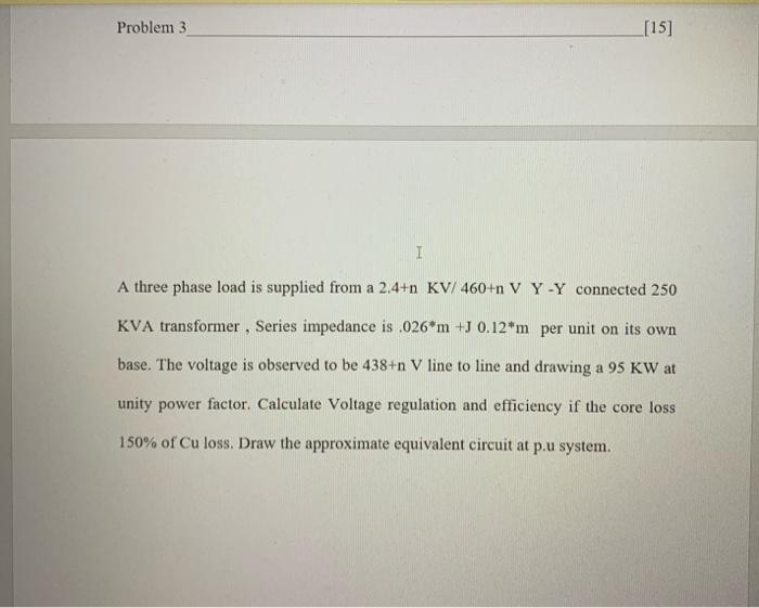 Solved Problem 3 [15] I A three phase load is supplied from | Chegg.com