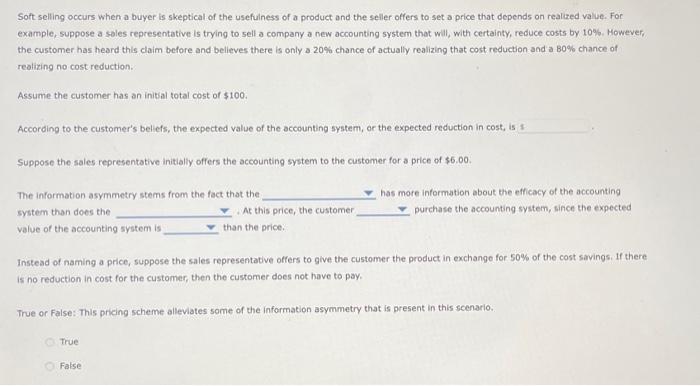 Solved Soft selling occurs when a buyer is skeptical of the | Chegg.com