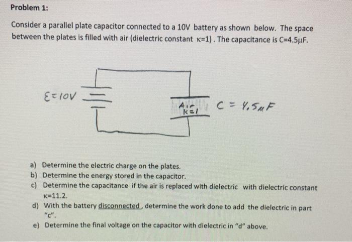 Solved Problem 1: Consider a parallel plate capacitor | Chegg.com
