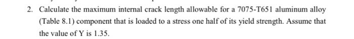 Solved 2. Calculate the maximum internal crack length | Chegg.com