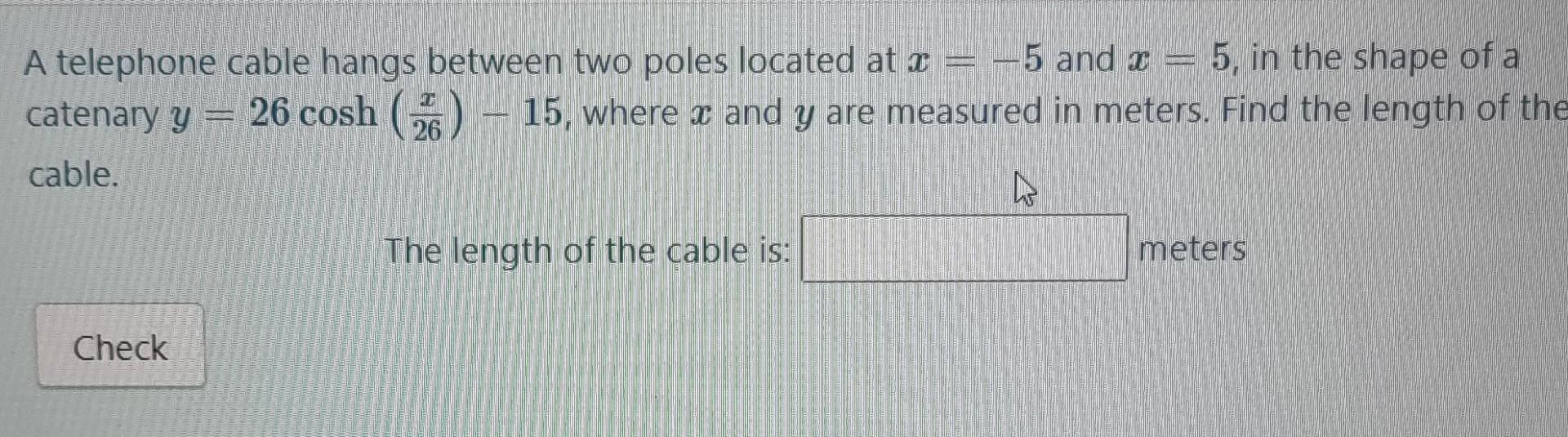 Solved T A telephone cable hangs between two poles located | Chegg.com