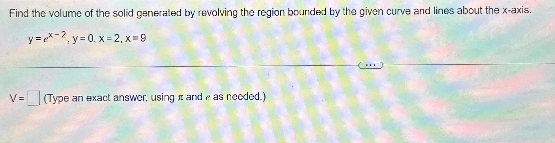 Solved Find the volume of the solid generated by revolving | Chegg.com