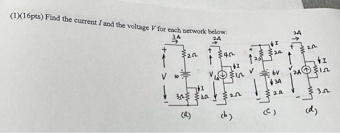 Solved (1) (16pts) Find the current I and the voltage V for | Chegg.com