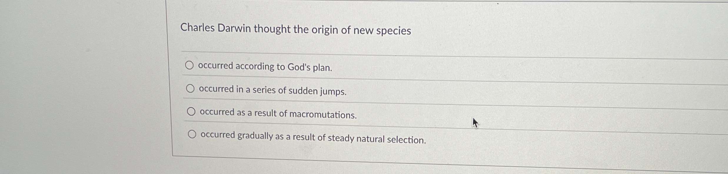 Solved Charles Darwin thought the origin of new