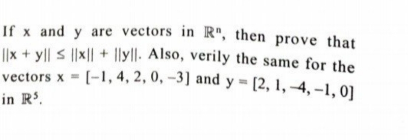 Solved If x ﻿and y ﻿are vectors in Rn, ﻿then prove that | Chegg.com
