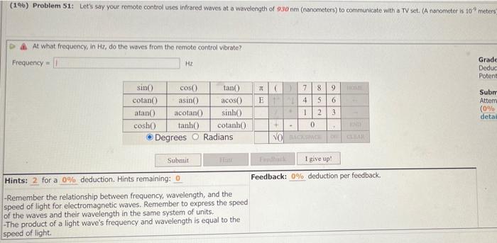 Solved (1%) Problem 51: Let's say your remote control uses | Chegg.com