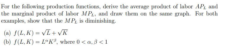 Solved For the following production functions, derive the | Chegg.com