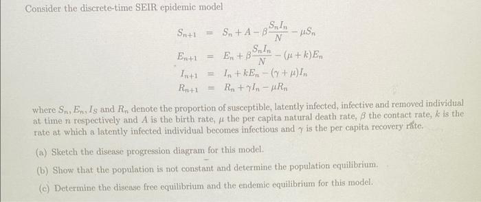 Ent Consider The Discrete-time SEIR Epidemic Model | Chegg.com