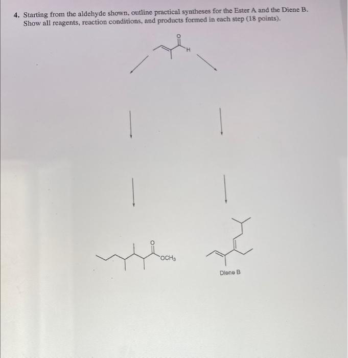 Solved 4. Starting from the aldehyde shown, outline | Chegg.com