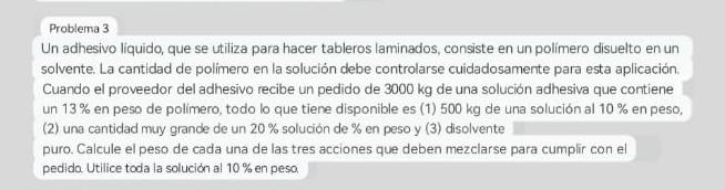 Un adhesivo liquido, que se utiliza para hacer tableros laminados, consiste en un polimero disuelto en un solvente. La cantid