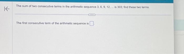 Solved The sum of two consecutive terms in the arithmetic | Chegg.com