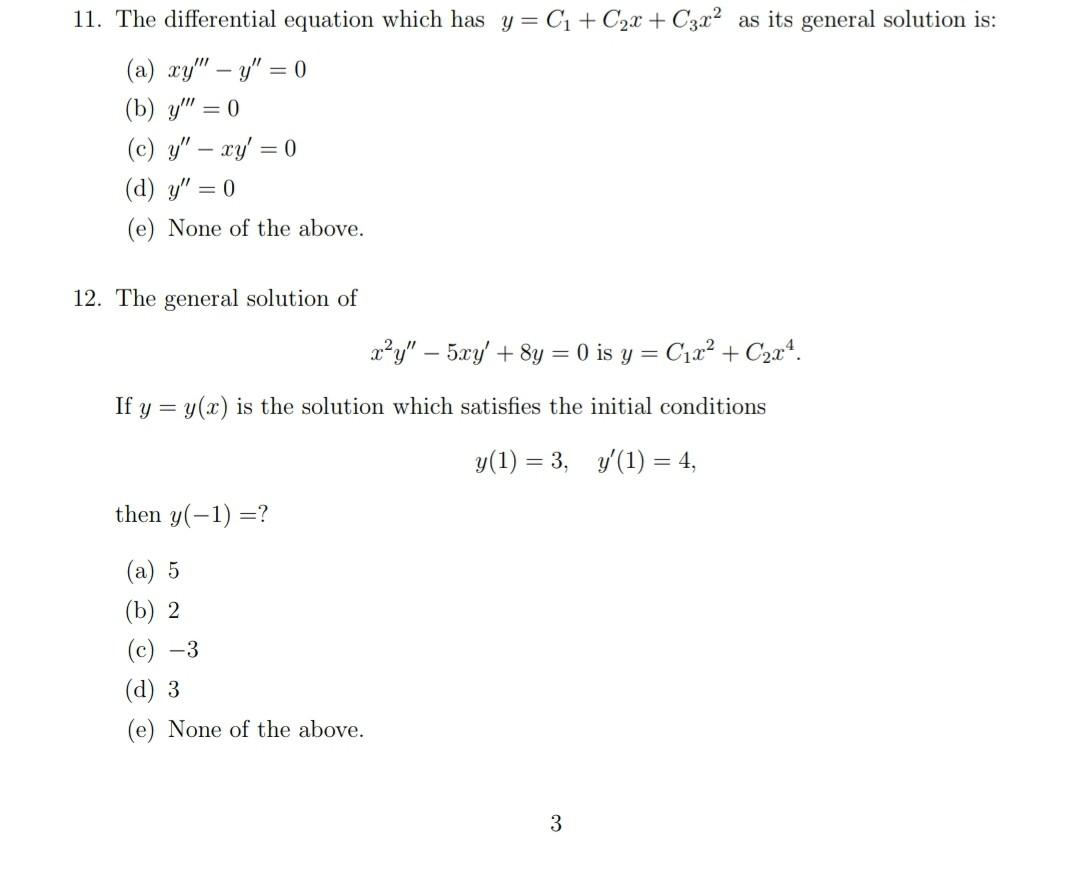 Solved 11. The differential equation which has y=C1 + C2x + | Chegg.com